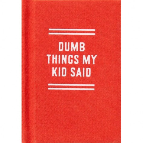 TINY DIARY - DUMB THINGS MY KID SAID NEW