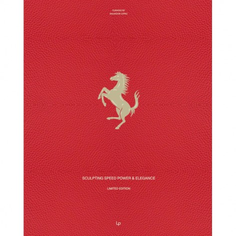 FERRARI: SCULPTING SPEED, POWER & ELEGANCE NEW