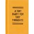 TINY FOR TINY THOUGHTS NEW